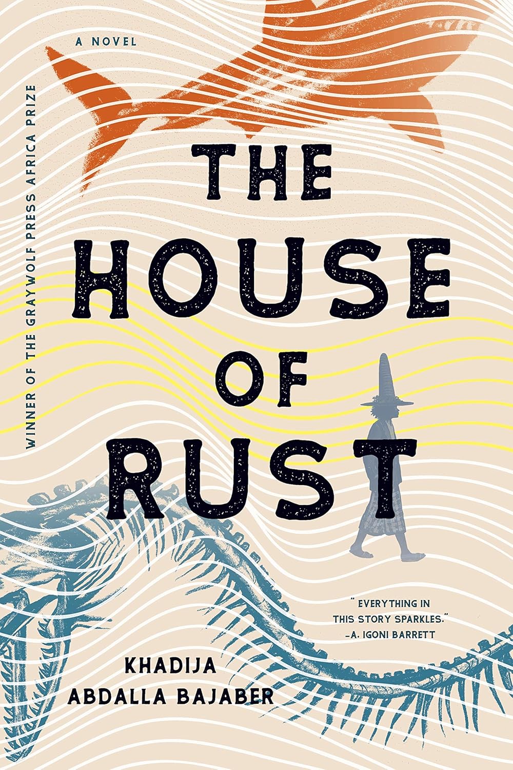 The House of Rust - Khadija Abdalla Bajaber