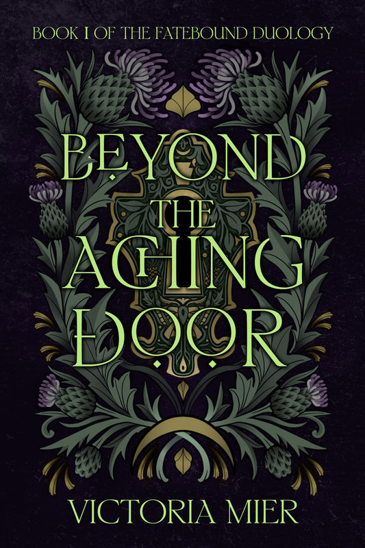 Beyond the Aching Door (Fatebound Duology #1) - Victoria Mier *SIGNED, PRE-ORDER*