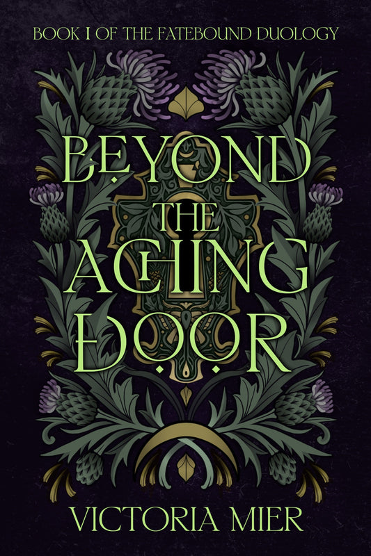 Beyond the Aching Door (Fatebound Duology #1) - Victoria Mier *SIGNED, BACKORDER*