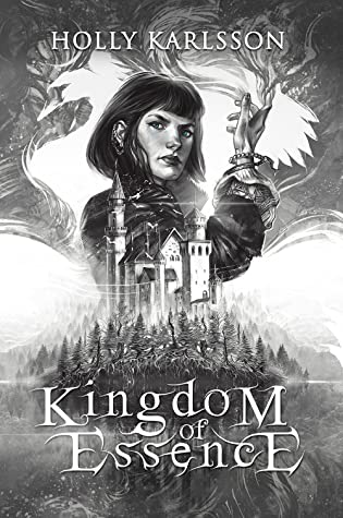 Kingdom of Essence - Holly Karlsson
