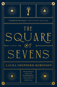 The Square of Sevens - Laura Shepherd-Robinson