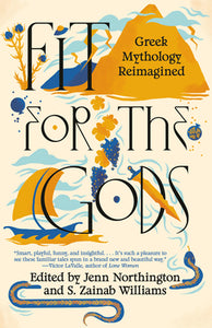 Fit for the Gods: Greek Mythology Reimagined - Jenn Northington