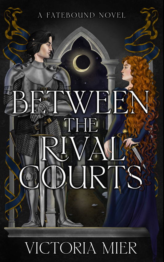 Between the Rival Courts - Victoria Mier *PRE-ORDER*