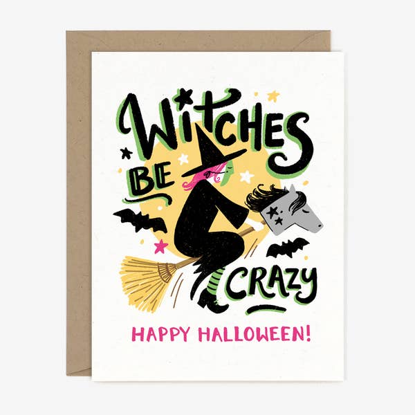 Witches Be Crazy Card