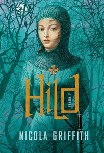 Hild (The Light of the World Trilogy #1) - Nicola Griffith