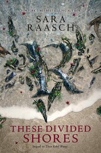 These Divided Shores (Stream Raiders #2) - Sara Raasch (Used)