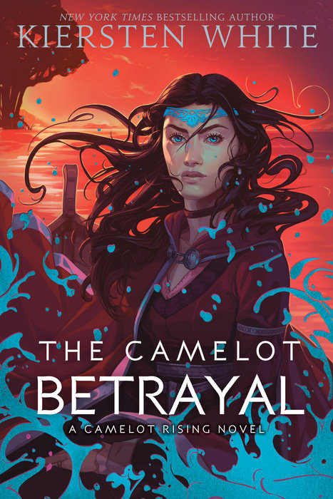 The Camelot Betrayal (Camelot Rising #2) - Kiersten White