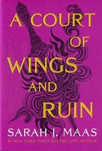 A Court of Wings and Ruin (A Court of Thorns and Roses #3) - Sarah J. Maas