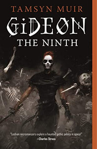 Gideon the Ninth (The Locked Tomb #1) - Tamsyn Muir