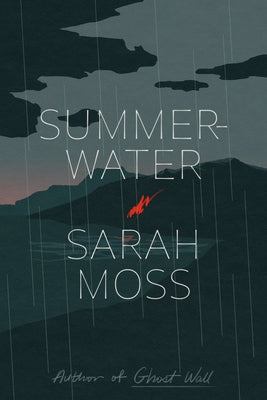 Summerwater - Sarah Moss (Used)