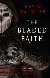The Bladed Faith (The Vagrant Gods #1 ) - David Dalglish