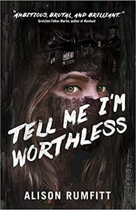 Tell Me I'm Worthless - Alison Rumfitt