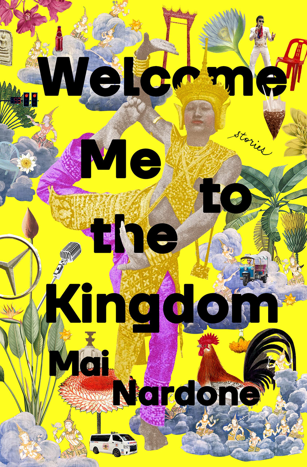 Welcome Me to the Kingdom: Stories - Mai Nardone